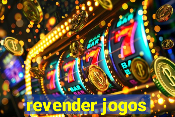 revender jogos